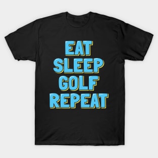 Eat Sleep Golf Repeat T-Shirt